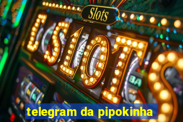 telegram da pipokinha